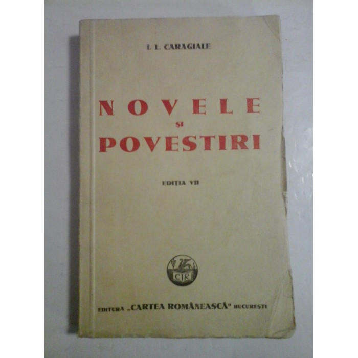 NOVELE  SI  POVESTIRI (editia VII)  -  I.L. CARAGIALE 